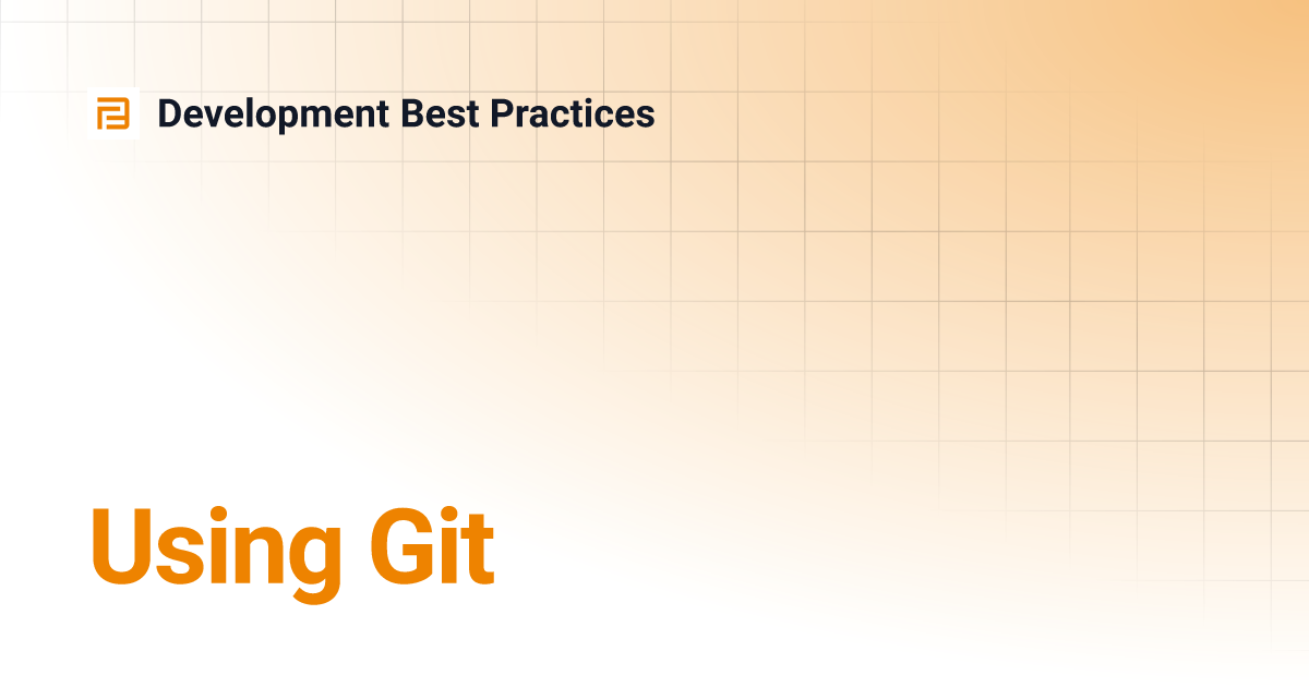 Using Git | Development Best Practices